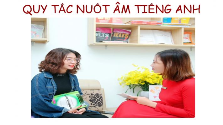 QUY TẮC NUỐT ÂM TIẾNG ANH