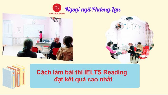 cách làm bài đọc Ielts đạt kết quả cao