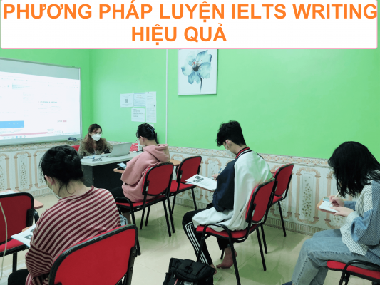 phương pháp luyện Ielts Writing hiệu quả