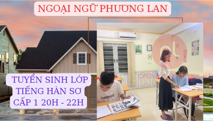 TUYỂN SINH LỚP TIẾNG HÀN SƠ CẤP 1