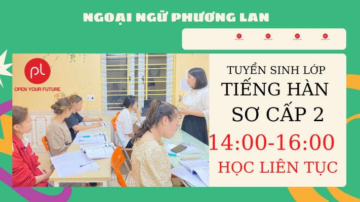 TUYỂN SINH LỚP TIẾNG HÀBN SƠ CẤP 2