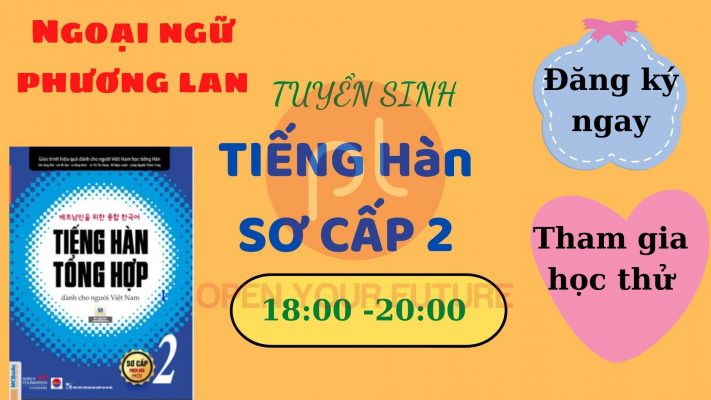 TUYỂN SINH LỚP TIẾNG HÀN SƠ CẤP 2