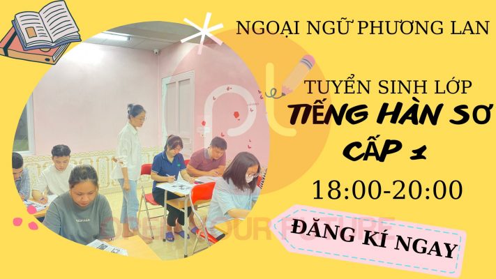 TUYỂN SINH LỚP TIẾNG HÀN SƠ CẤP 1