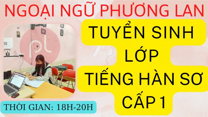 tuyển sinh lớp tiếng hàn sơ cấp 1