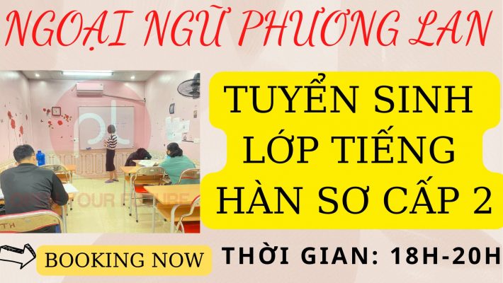 TUYỂN SINH LỚP TIẾNG HÀN SƠ CẤP 1