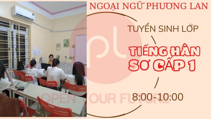 TUYỂN SINH LỚP TIẾNG HÀN SƠ CẤP 1
