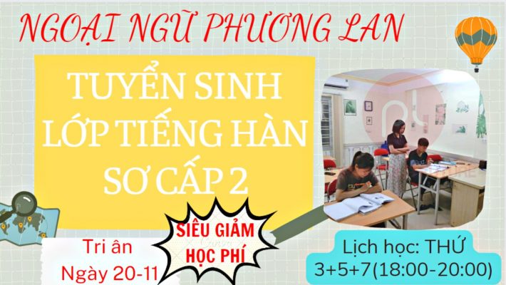 TUYỂN SINH LỚP TIẾNG HÀN SƠ CẤP 2