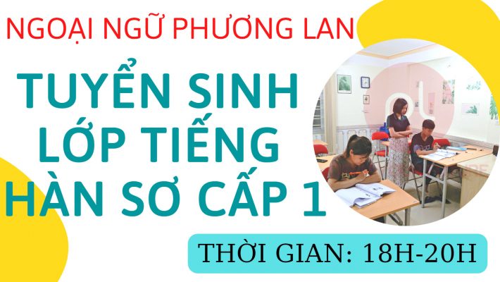 tuyển sinh lớp tiếng hàn sơ cấp 1