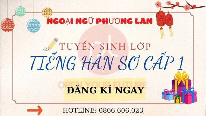 TUYỂN SINH LỚP TIẾNG HÀN SƠ CẤP 1