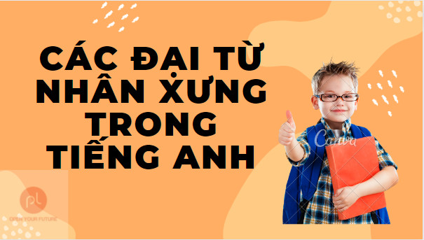 Các đại từ nhân xưng