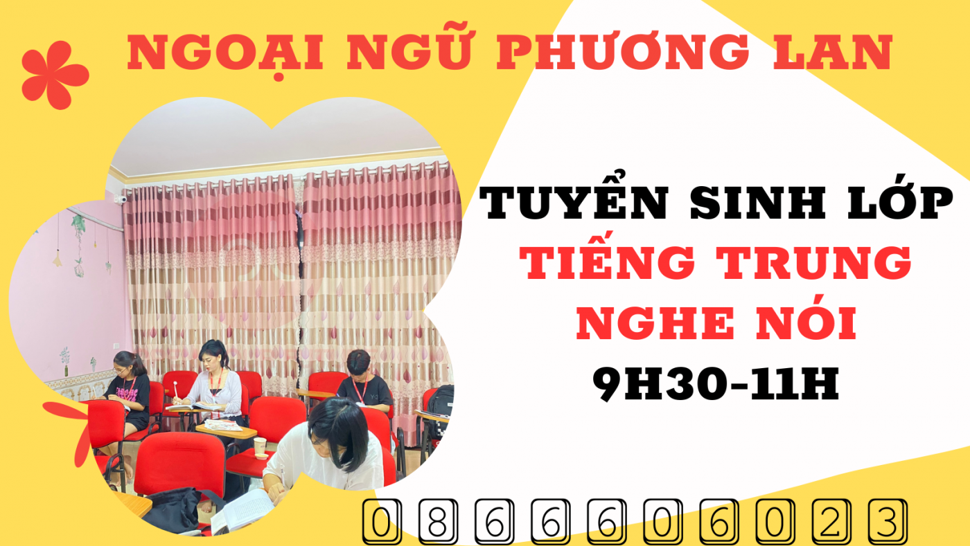 Thông Báo Tuyển Sinh Lớp Học Tiếng Trung Nghe Nói